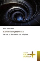 Komla Agbessi Adaba - Babylone mystérieuse