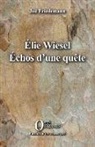 Joë Friedemann - ELIE WIESEL ECHOS D'UNE QUETE