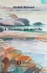 Michèle Ramond - L'Homme qui marche
