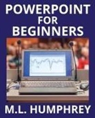 M. L. Humphrey - PowerPoint for Beginners