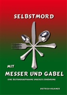 Dietrich Volkmer - Selbstmord mit Messer und Gabel