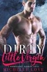 Michelle Love - Dirty Little Virgin