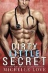 Michelle Love - Dirty Little Secret