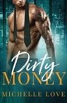 Michelle Love - Dirty Money