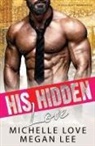 Megan Lee, Michelle Love, Ivy Wonder, Ivy Wonders - His Hidden Love