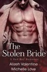 Alizeh Love, Michelle Love, Alizeh Valentine - The Stolen Bride