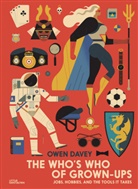 DAVEY, Owen Davey, Owen Davey, Little Gestalten, Robert Klanten, Little Gestalten... - THE WHO'S WHO OF GROWN-UPS - JOBS  HOBB