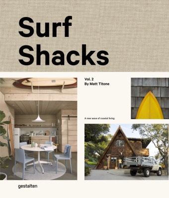  ,  gestalten,  Indoek,  Gestalte,  gestalten,  Indoek... - Surf shacks. Vol. 2. The new wave of coastal living - Surf shacks