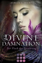 Aurelia L Night, Aurelia L. Night - Divine Damnation: Der Fluch der Zerstörung