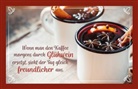 Wenn man den Kaffee morgens durch Glühwein ersetzt, sieht der Tag gleich freundlicher aus., Glühweinkarte