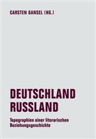 Carste Gansel, Carsten Gansel - DEUTSCHLAND / RUSSLAND