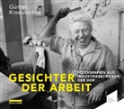 Joseph Hoppe, Günter Krawutschke, Peter P Schwarz, Günter Krawutschke, Joseph Hoppe, Bernd Lüke... - Gesichter der Arbeit