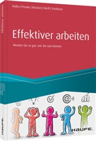 Reinhol Haller, Reinhold Haller, Hailk Proske, Hailka Proske, Johannes Reichert, Johannes Friedrich Reichert... - Effektiver arbeiten