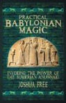 Joshua Free - Practical Babylonian Magic