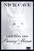 Nick Cave, Stefanie Jacobs - Der Tod des Bunny Munro