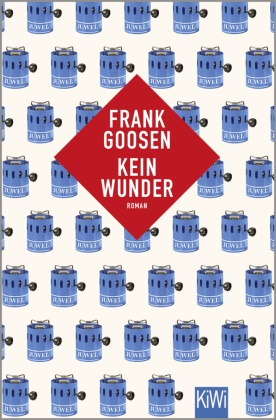 Frank Goosen - Kein Wunder - Roman