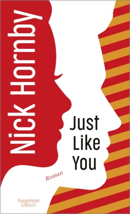 Nick Hornby, Stephan Kleiner - Just Like You - Roman