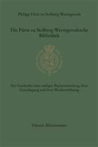 Philipp Fürst zu Stolberg-Wernigerode - Die Fürst zu Stolberg-Wernigerodesche Bibliothek