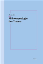 Murat Ates - Phänomenologie des Traums