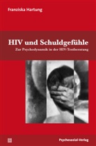 Franziska Hartung, Ulrike Busch, Haral Stumpe, Harald Stumpe, Heinz-Jürge Voss, Heinz-Jürgen Voß... - HIV und Schuldgefühle