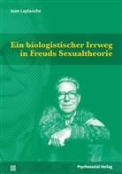 Jean Laplanche, Ud Hock, Udo Hock, Bettina Lindorfer - Ein biologistischer Irrweg in Freuds Sexualtheorie