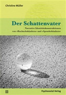 Wolfgang Mertens, Christine Müller - Der Schattenvater