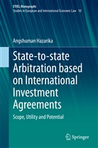 Angshuman Hazarika - State-to-state Arbitration based on International Investment Agreements