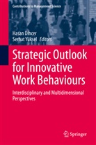 Hasa Dincer, Hasan Dincer, Yüksel, Yüksel, Serhat Yüksel - Strategic Outlook for Innovative Work Behaviours
