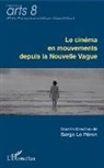 Serge Le Péron - Le cinéma en mouvements depuis la Nouvelle Vague