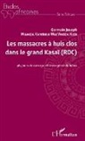 Germain Joseph Muanza Kambulu Waz'Andza Kudi - Les massacres à huis clos dans le grand Kasaï (RDC)