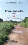 Eric Aimé Kouizoulou - Délices mortelles