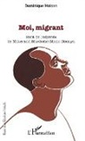 Dominique Moisan, Mitterand Mardoch MOMO DONAYA, Mitterand Mardoche Momo Donaya - Moi, migrant