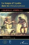 Josep Dalbera, Joseph Dalbera, Dominique Longrée - LANGUE D'APULEE DANS LES METAMORPHOSES (LA)