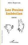 Hélène Beauverger - Les poules imbéciles