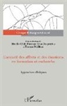 Mireill Cifali, Mireille Cifali, Florenc Giust-Desprairies, Florence Giust-Desprairies, Péril, Thomas Périlleux - L'accueil des affects et des émotions en formation et recherche