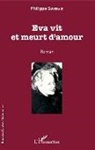Philippe Suveraie - Eva vit et meurt d'amour