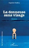 Ségolène Chailley - La donneuse sans visage
