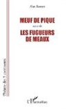 Alan Rossett - Meuf de pique suivi de Les fugueurs de meaux