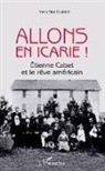 Yves-Noël Labbé - Allons en Icarie !