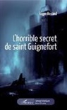 Roger Bevand - L'horrible secret de Saint Guignefort