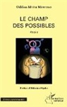 Odilon Mvôm Mintolo - Le champ des possibles