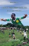 Brice Mbeze - Lions indomptables Une saga africaine