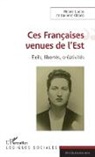 Nicole Lucas, Daniell Ohana, Danielle Ohana - Ces Françaises venues de l'Est