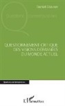 Daniel Glauser - Questionnement critique des visions dépassées du monde actuel