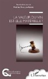 Nadine Franjus-Adenis - La valeur du vin est-elle matérielle ?