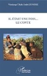 Wendaogo Tilado André Zombre - Il était une fois...le conte