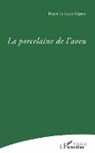 Henri Le Guen-Kâpras - La Porcelaine de l'aveu