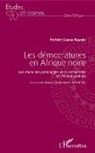 Parfaite Gansa Nlandu - Les démocratures en Afrique noire