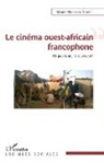 Mame Rokhaya Ndoye - Le cinéma ouest-africain francophone