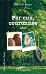Stéphanie Broyer - Par eux, couronnée